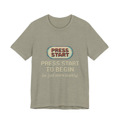 Press Start (or Stare) Unisex Tee, Gamer Shirt, Video Game Gift, Retro Gaming Top, Casual Wear, Fun Graphic T-Shirt