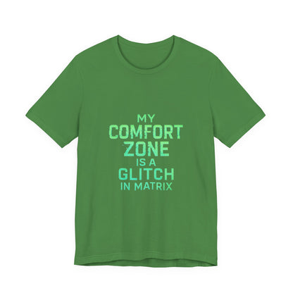 Glitch in the Comfort Matrix Short Sleeve Tee, Unisex Graphic Tee, Motivational Shirt, Casual Wear, Gift for Nerds, Matrix Humor Clothing