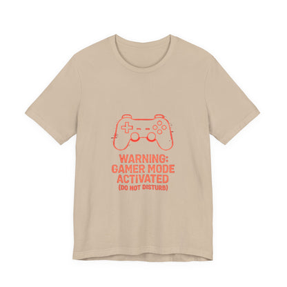 Gamer Mode Activated Tee - Funny T-Shirt for Gamers, Casual Wear, Gift for Him/Her, Gaming Merchandise, Unisex Graphic Tee