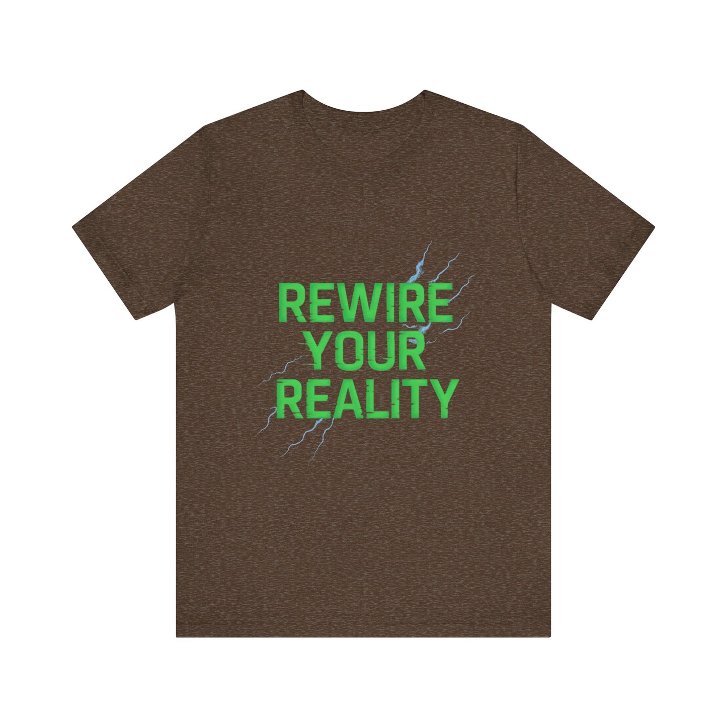 Rewire Your Reality Tee, Motivational T-Shirt, Inspirational Short Sleeve Top, Unisex Casual Wear, Perfect Gift for Dreamers
