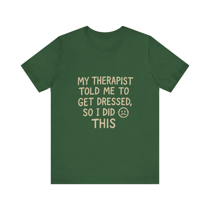Therapist Humor Tee - Short Sleeve Unisex Shirt for Therapy Lovers, Self-Care Gift, Funny Mental Health T-Shirt, Casual Wear