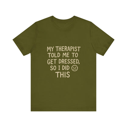 Therapist Humor Tee - Short Sleeve Unisex Shirt for Therapy Lovers, Self-Care Gift, Funny Mental Health T-Shirt, Casual Wear