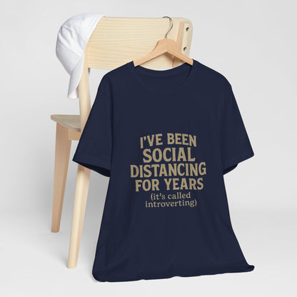 Social Distancing OG Tee, Funny Quote Shirt, Perfect Gift for Introverts, Social Distancing Apparel, Quirky Casual Wear
