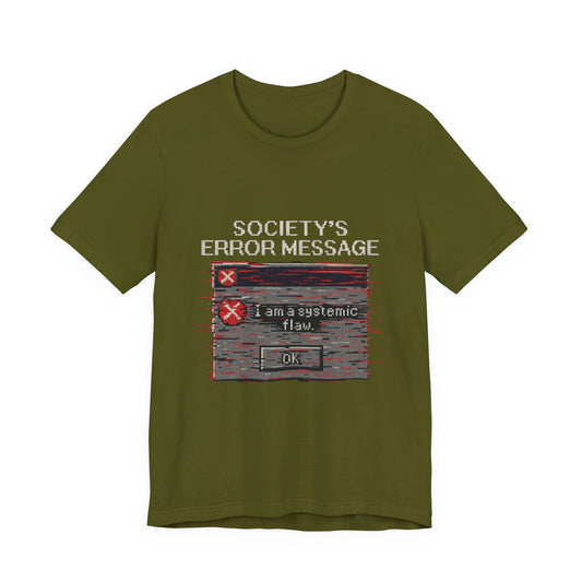 Systemic Flaw Tee - Society's Error Message Design