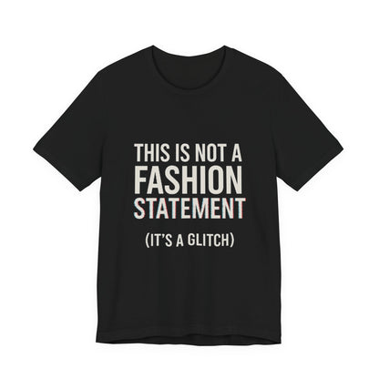 Short Sleeve Tee - Fashion Statement Irony Design