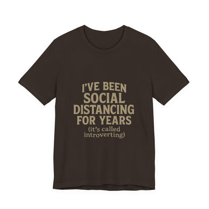 Social Distancing OG Tee, Funny Quote Shirt, Perfect Gift for Introverts, Social Distancing Apparel, Quirky Casual Wear