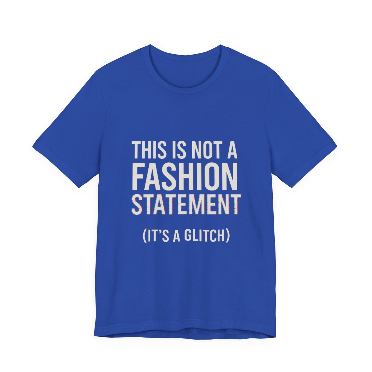 Short Sleeve Tee - Fashion Statement Irony Design