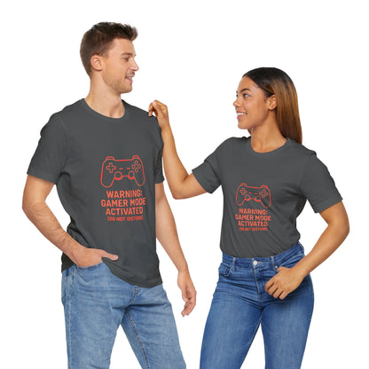 Gamer Mode Activated Tee - Funny T-Shirt for Gamers, Casual Wear, Gift for Him/Her, Gaming Merchandise, Unisex Graphic Tee