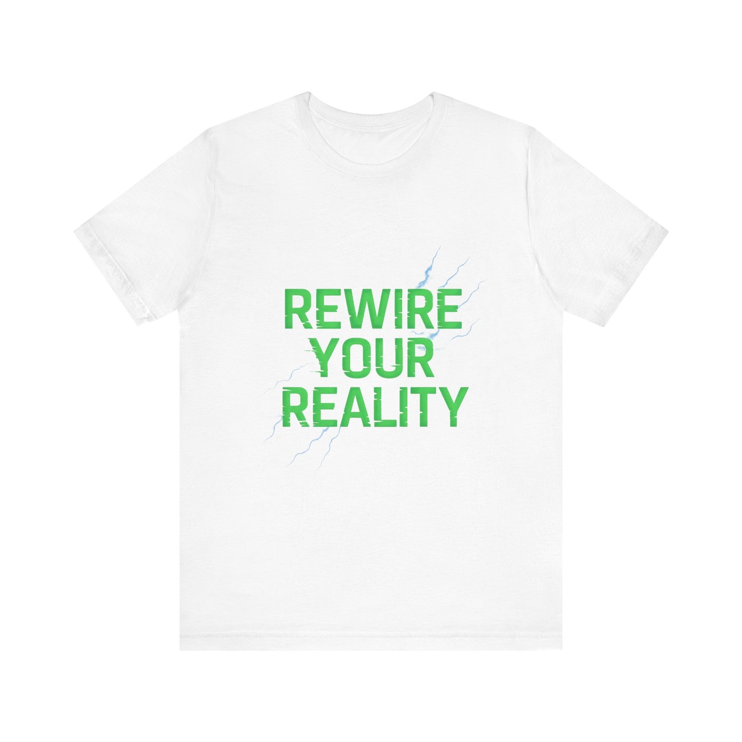 Rewire Your Reality Tee, Motivational T-Shirt, Inspirational Short Sleeve Top, Unisex Casual Wear, Perfect Gift for Dreamers