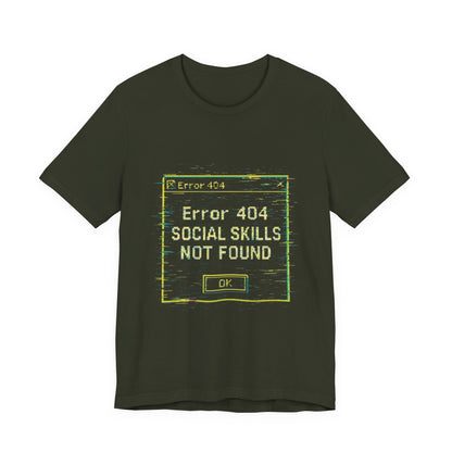 Error 404 Social Skills Unisex Tee, Funny Graphic T-Shirt, Casual Wear, Gift for Introverts, Humor Shirt