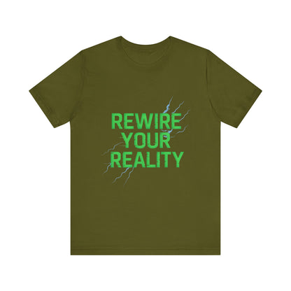 Rewire Your Reality Tee, Motivational T-Shirt, Inspirational Short Sleeve Top, Unisex Casual Wear, Perfect Gift for Dreamers