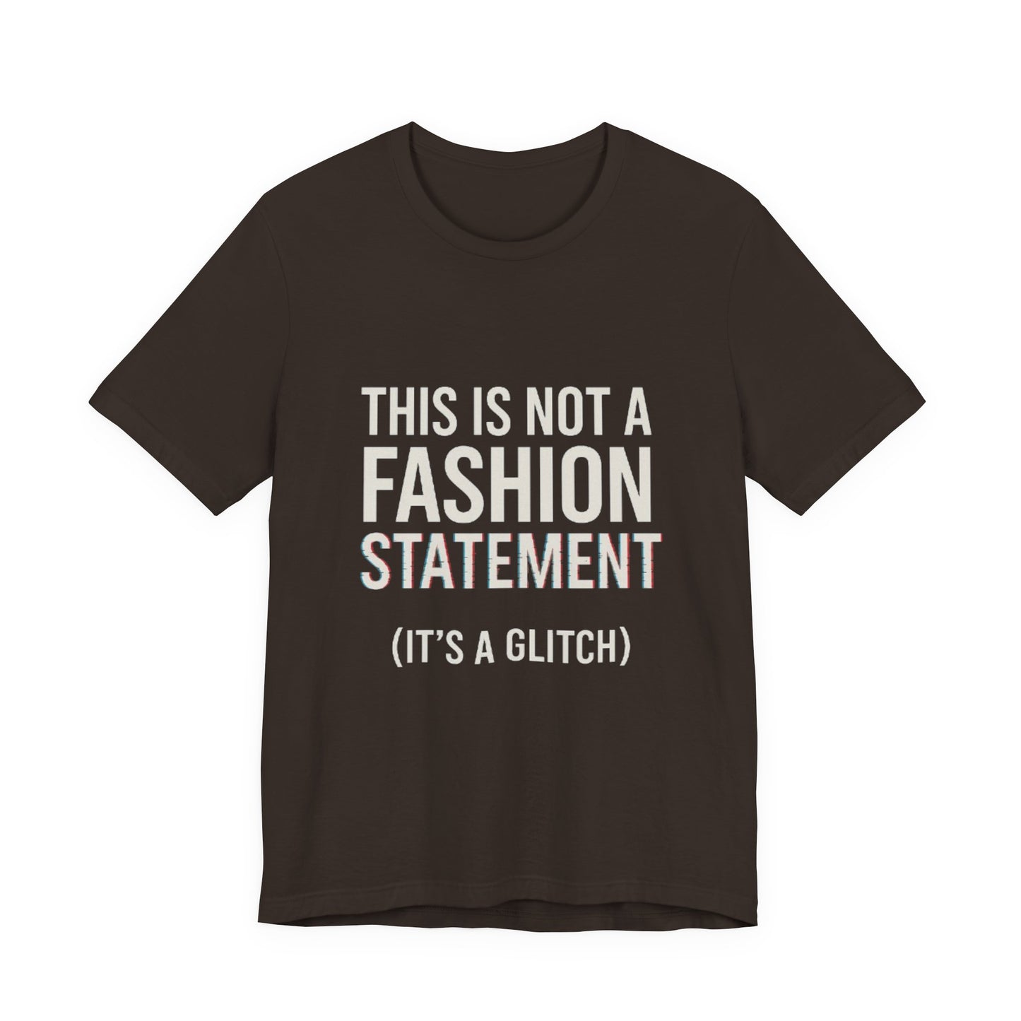 Short Sleeve Tee - Fashion Statement Irony Design