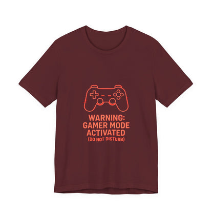 Gamer Mode Activated Tee - Funny T-Shirt for Gamers, Casual Wear, Gift for Him/Her, Gaming Merchandise, Unisex Graphic Tee