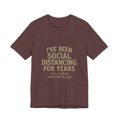 Social Distancing OG Tee, Funny Quote Shirt, Perfect Gift for Introverts, Social Distancing Apparel, Quirky Casual Wear