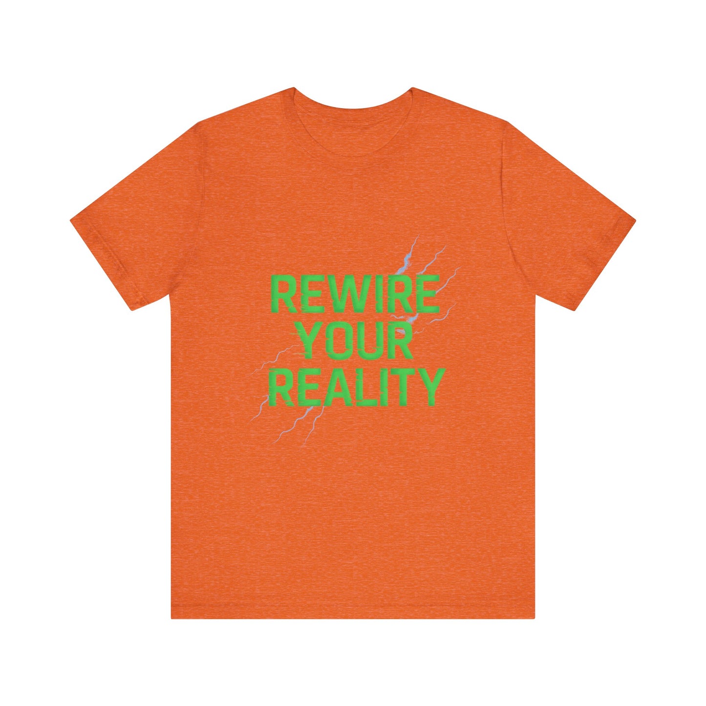 Rewire Your Reality Tee, Motivational T-Shirt, Inspirational Short Sleeve Top, Unisex Casual Wear, Perfect Gift for Dreamers