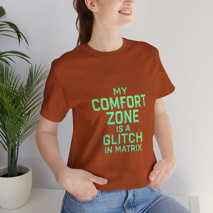 Glitch in the Comfort Matrix Short Sleeve Tee, Unisex Graphic Tee, Motivational Shirt, Casual Wear, Gift for Nerds, Matrix Humor Clothing