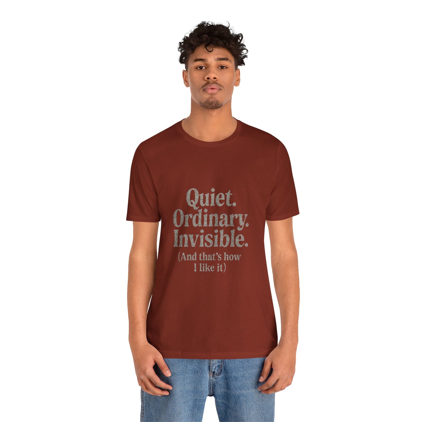 Unisex Tee 'Quiet Ordinary Invisible' Distressed Wavy Text Design