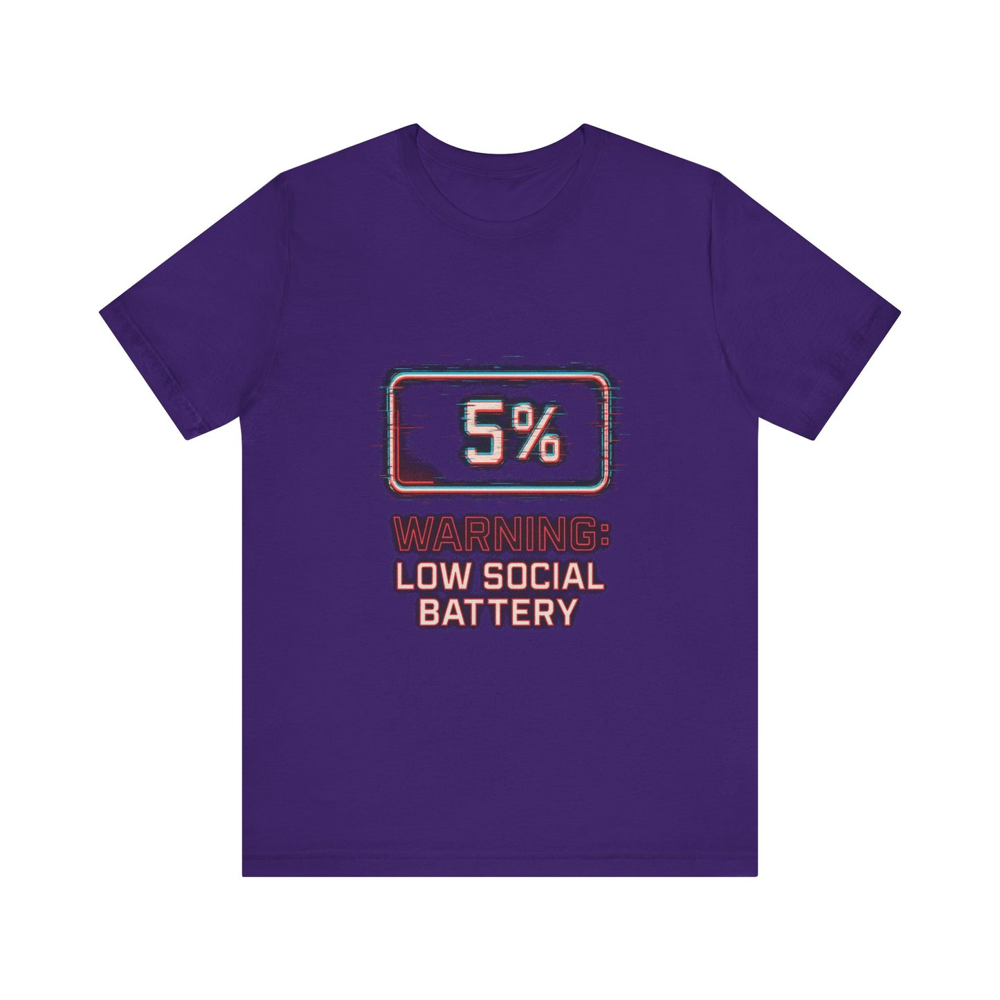 Unisex Tee - Warning: Low Social Battery Design