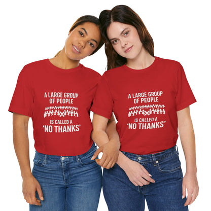 Graphic Tee A Large Group of People is Called a 'No Thanks' Pixelated Design