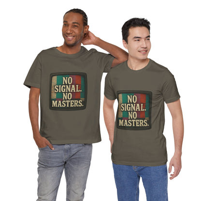 Unisex Tee - No Signal No Masters TV Graphic Glitch Effect Shirt