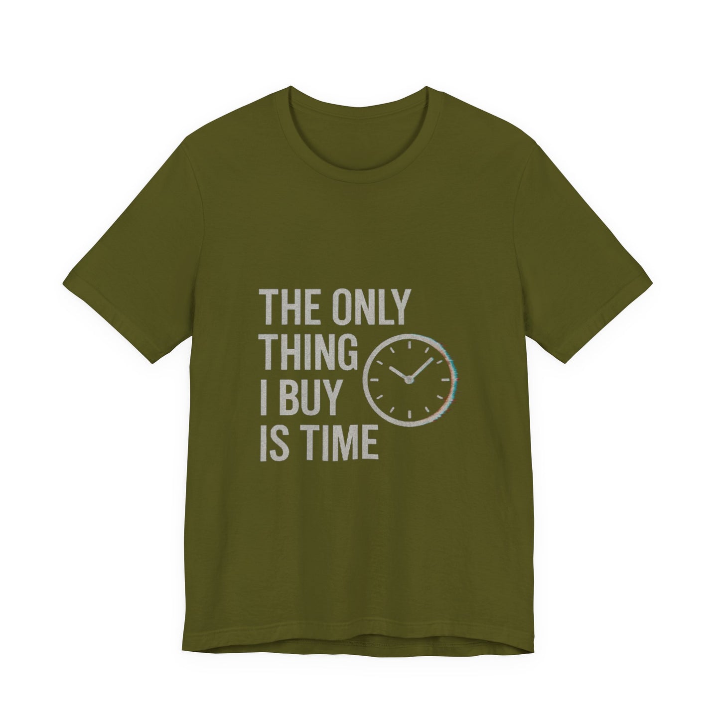 Philosophical Minimalist Tee - The Only Thing I Buy Is Time