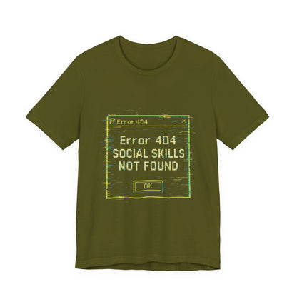 Error 404 Social Skills Unisex Tee, Funny Graphic T-Shirt, Casual Wear, Gift for Introverts, Humor Shirt