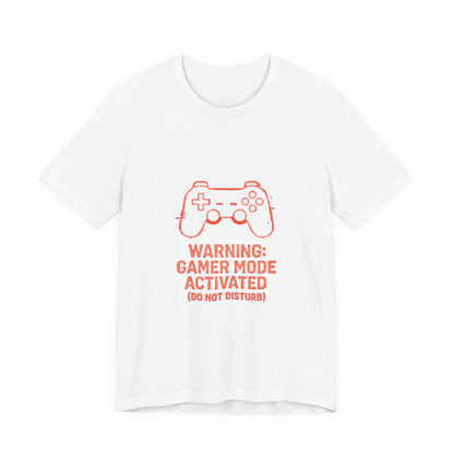Gamer Mode Activated Tee - Funny T-Shirt for Gamers, Casual Wear, Gift for Him/Her, Gaming Merchandise, Unisex Graphic Tee