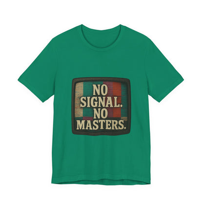 Unisex Tee - No Signal No Masters TV Graphic Glitch Effect Shirt