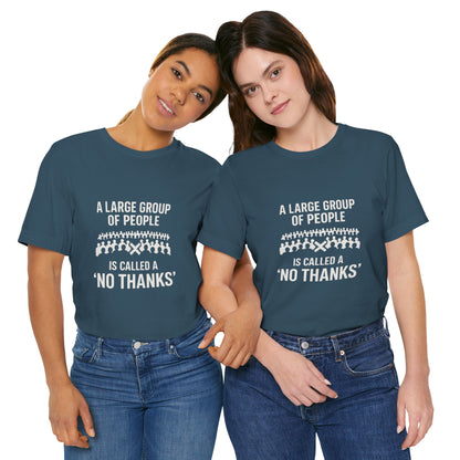 Graphic Tee A Large Group of People is Called a 'No Thanks' Pixelated Design