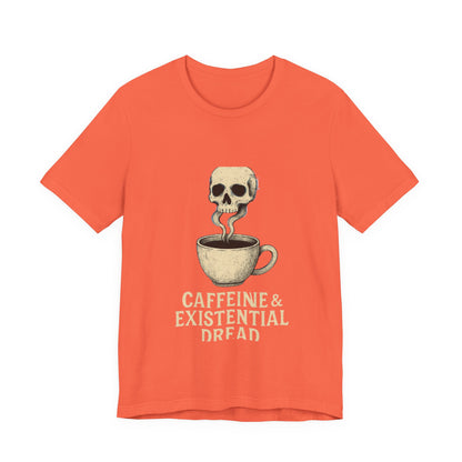 Caffeine & Existential Dread Tee, Unisex T-Shirt for Coffee Lovers, Casual Apparel, Great for Gifting, Perfect for Everyday Wear