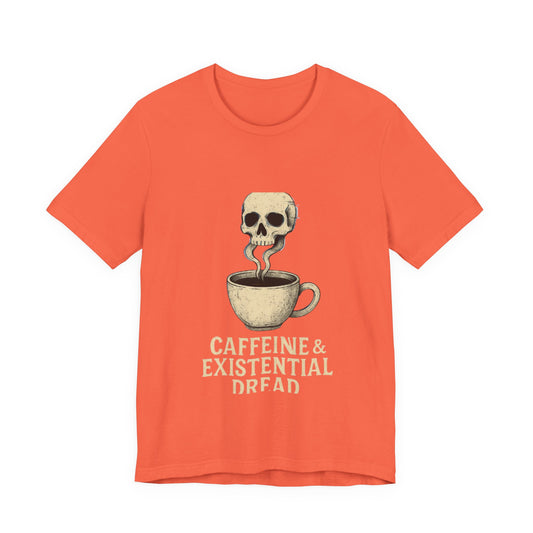 Caffeine & Existential Dread Tee, Unisex T-Shirt for Coffee Lovers, Casual Apparel, Great for Gifting, Perfect for Everyday Wear
