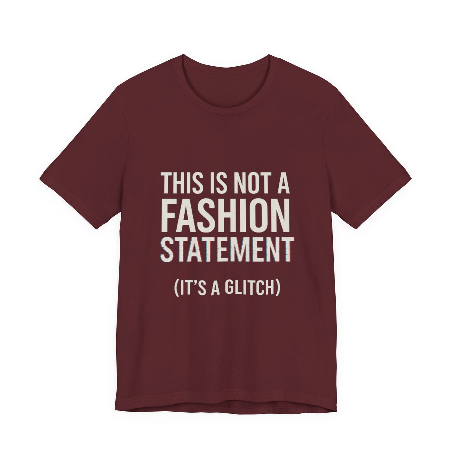 Short Sleeve Tee - Fashion Statement Irony Design