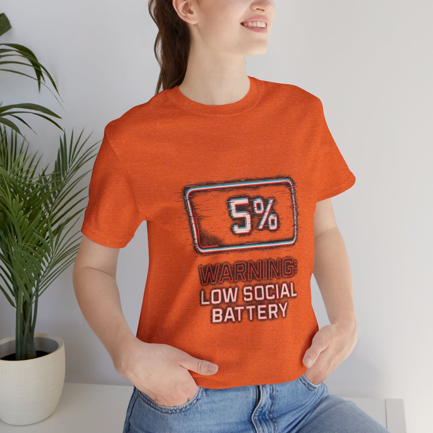 Unisex Tee - Warning: Low Social Battery Design