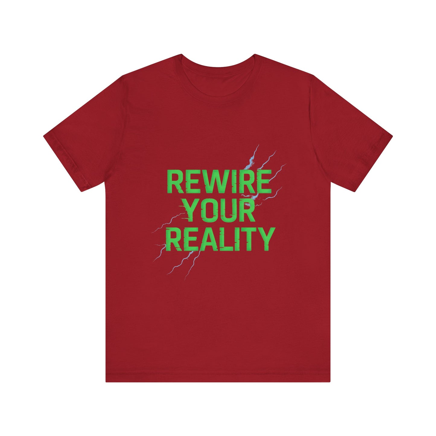 Rewire Your Reality Tee, Motivational T-Shirt, Inspirational Short Sleeve Top, Unisex Casual Wear, Perfect Gift for Dreamers