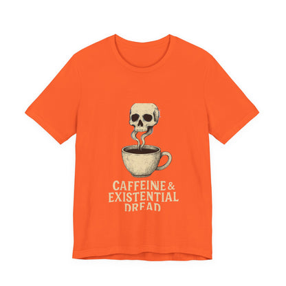 Caffeine & Existential Dread Tee, Unisex T-Shirt for Coffee Lovers, Casual Apparel, Great for Gifting, Perfect for Everyday Wear