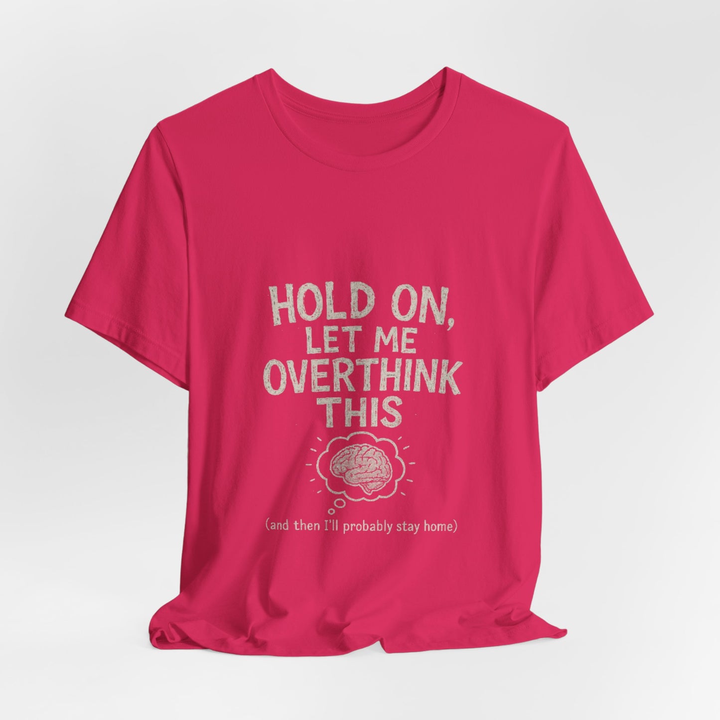 Short Sleeve Tee - 'Hold On, Let Me Overthink This' Glitched Thought Bubble Design
