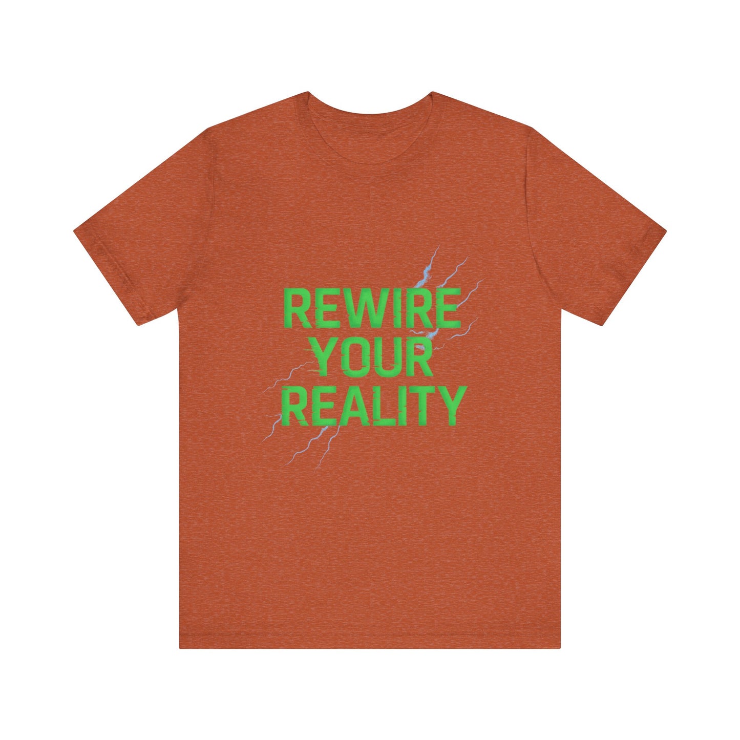Rewire Your Reality Tee, Motivational T-Shirt, Inspirational Short Sleeve Top, Unisex Casual Wear, Perfect Gift for Dreamers