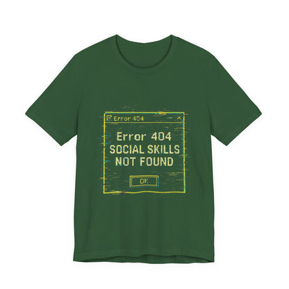 Error 404 Social Skills Unisex Tee, Funny Graphic T-Shirt, Casual Wear, Gift for Introverts, Humor Shirt