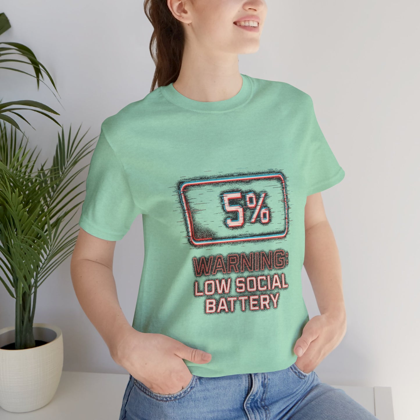 Unisex Tee - Warning: Low Social Battery Design