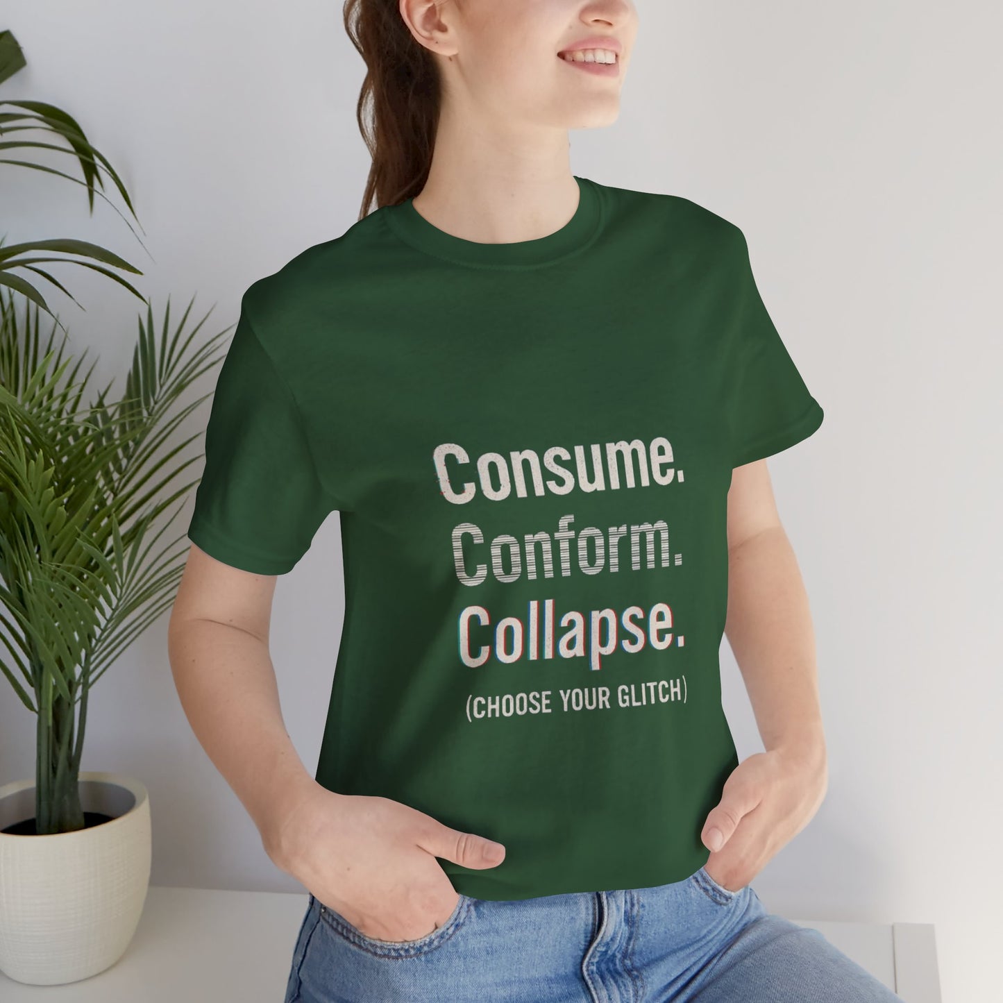 Consume. Conform. Collapse. Graphic Tee for Free Thinkers, Cool Summer Apparel, Unique Gift for Rebels, Casual Streetwear, Social Commentary Shirt