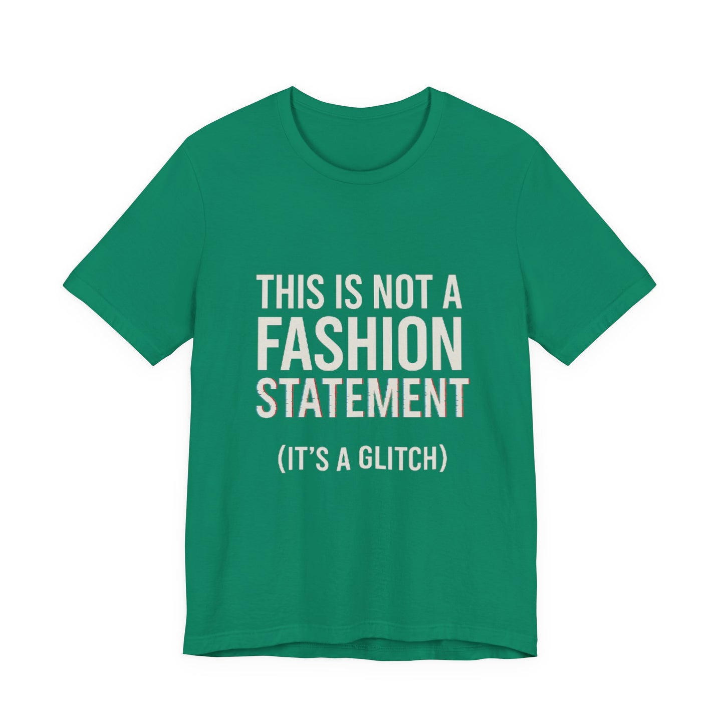Short Sleeve Tee - Fashion Statement Irony Design