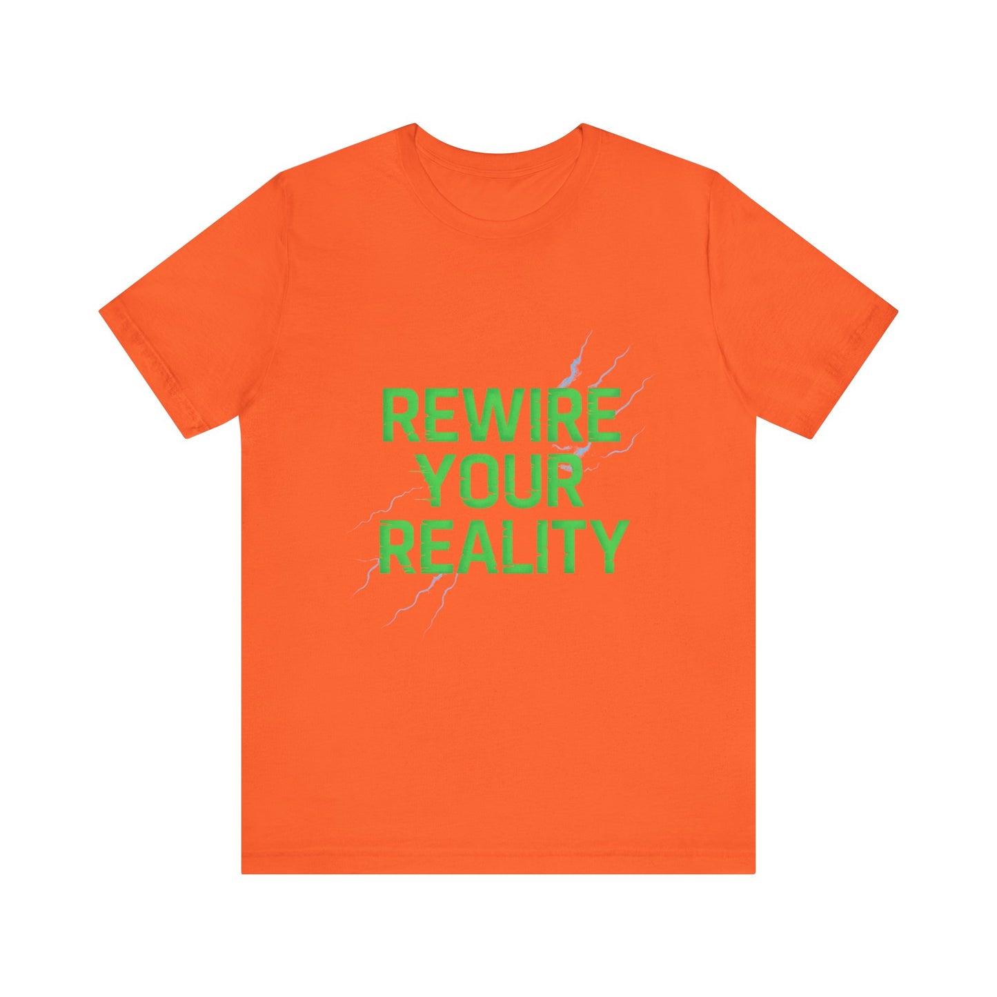 Rewire Your Reality Tee, Motivational T-Shirt, Inspirational Short Sleeve Top, Unisex Casual Wear, Perfect Gift for Dreamers