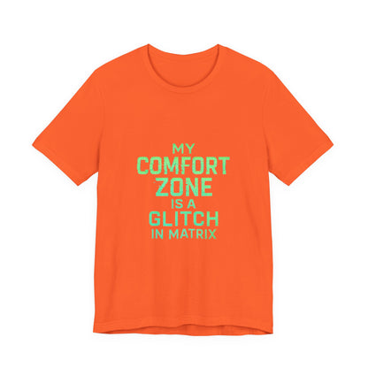 Glitch in the Comfort Matrix Short Sleeve Tee, Unisex Graphic Tee, Motivational Shirt, Casual Wear, Gift for Nerds, Matrix Humor Clothing