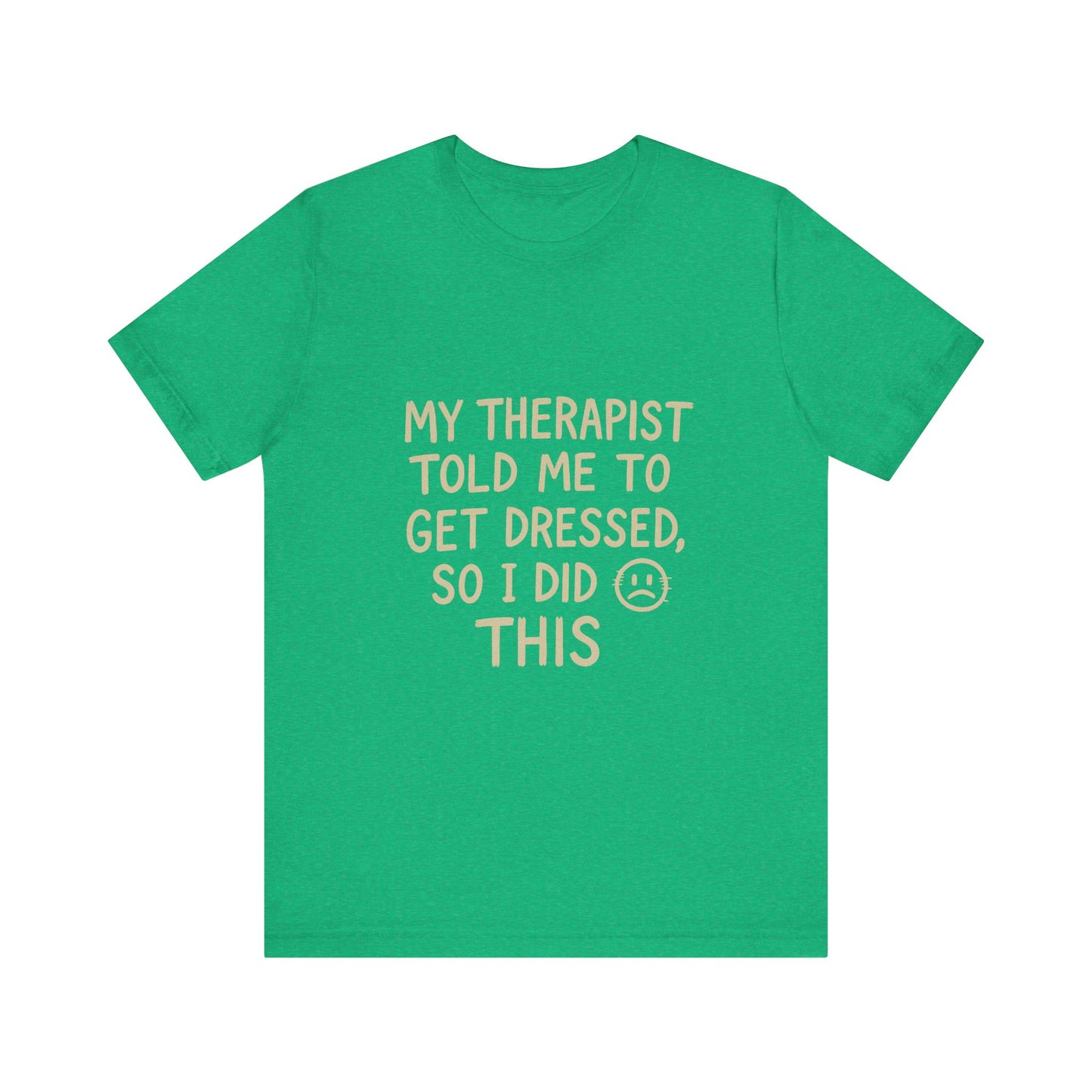 Therapist Humor Tee - Short Sleeve Unisex Shirt for Therapy Lovers, Self-Care Gift, Funny Mental Health T-Shirt, Casual Wear