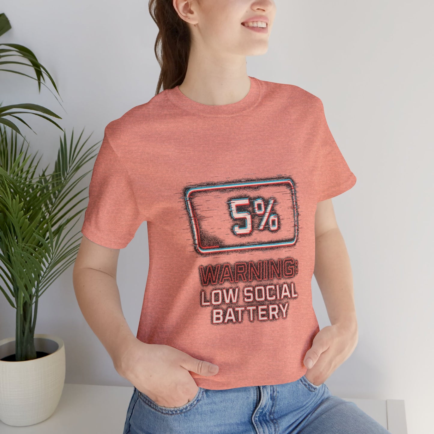 Unisex Tee - Warning: Low Social Battery Design