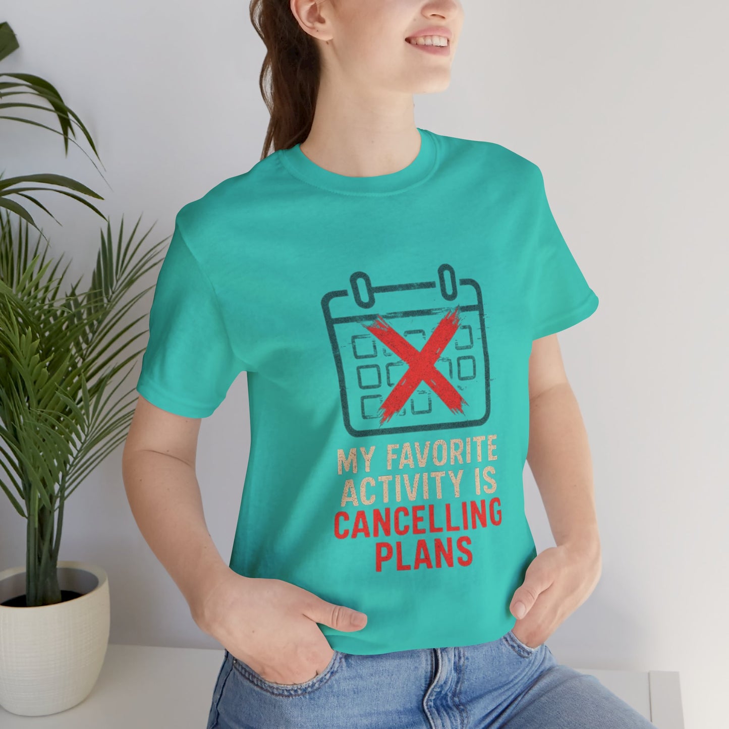 Graphic Tee - My Favorite Activity is Cancelling Plans - Homebody Shirt, Unisex T-Shirt.