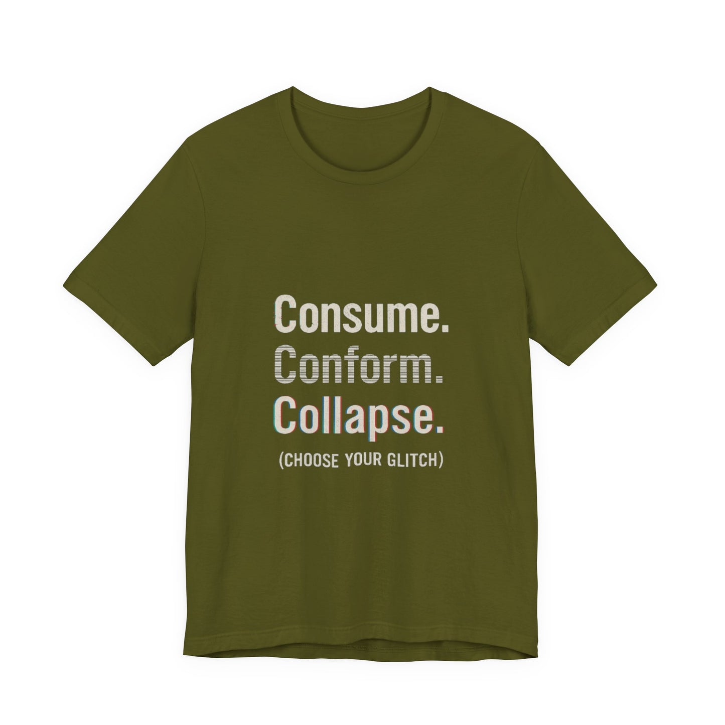 Consume. Conform. Collapse. Graphic Tee for Free Thinkers, Cool Summer Apparel, Unique Gift for Rebels, Casual Streetwear, Social Commentary Shirt