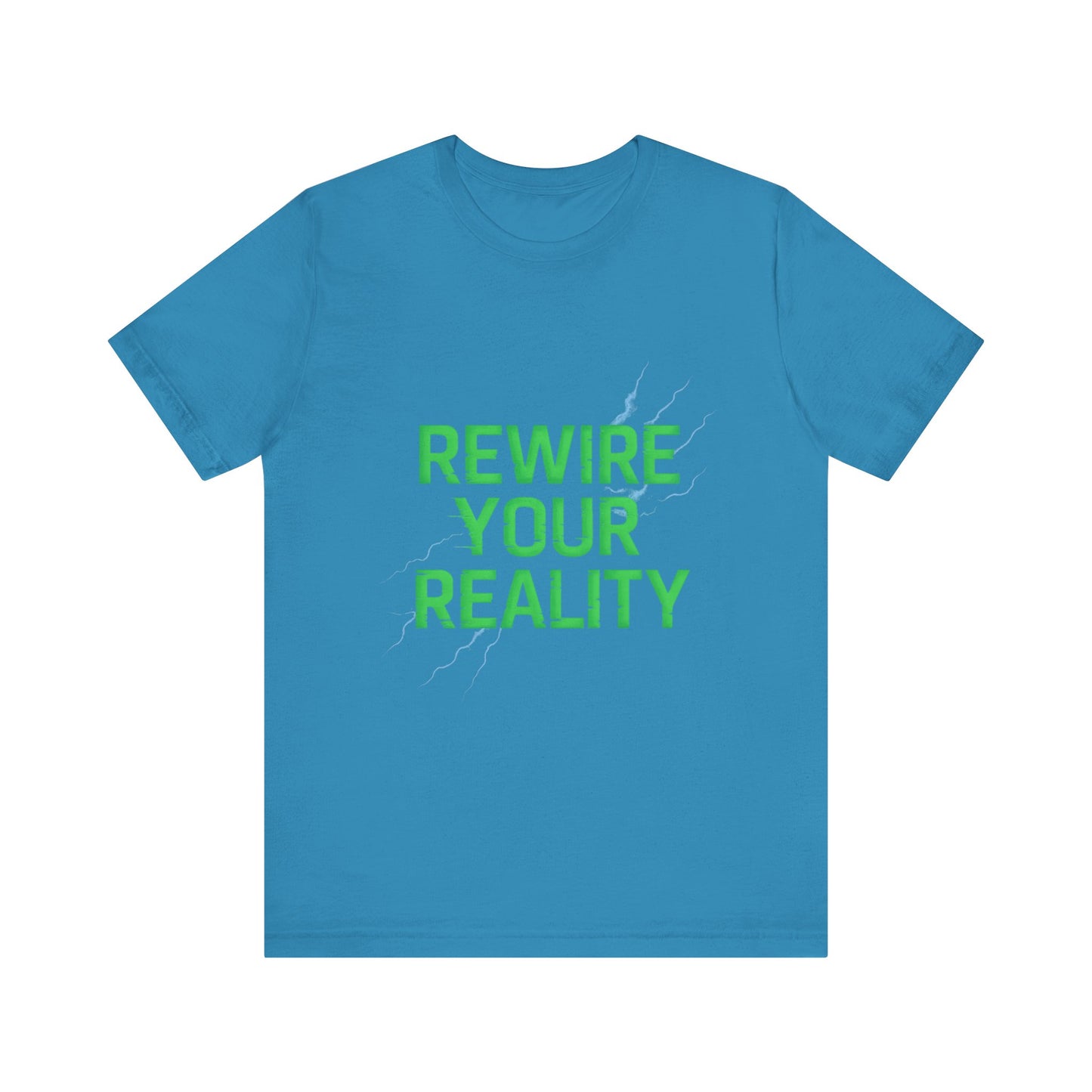 Rewire Your Reality Tee, Motivational T-Shirt, Inspirational Short Sleeve Top, Unisex Casual Wear, Perfect Gift for Dreamers
