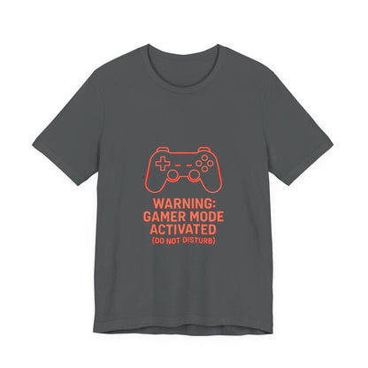 Gamer Mode Activated Tee - Funny T-Shirt for Gamers, Casual Wear, Gift for Him/Her, Gaming Merchandise, Unisex Graphic Tee
