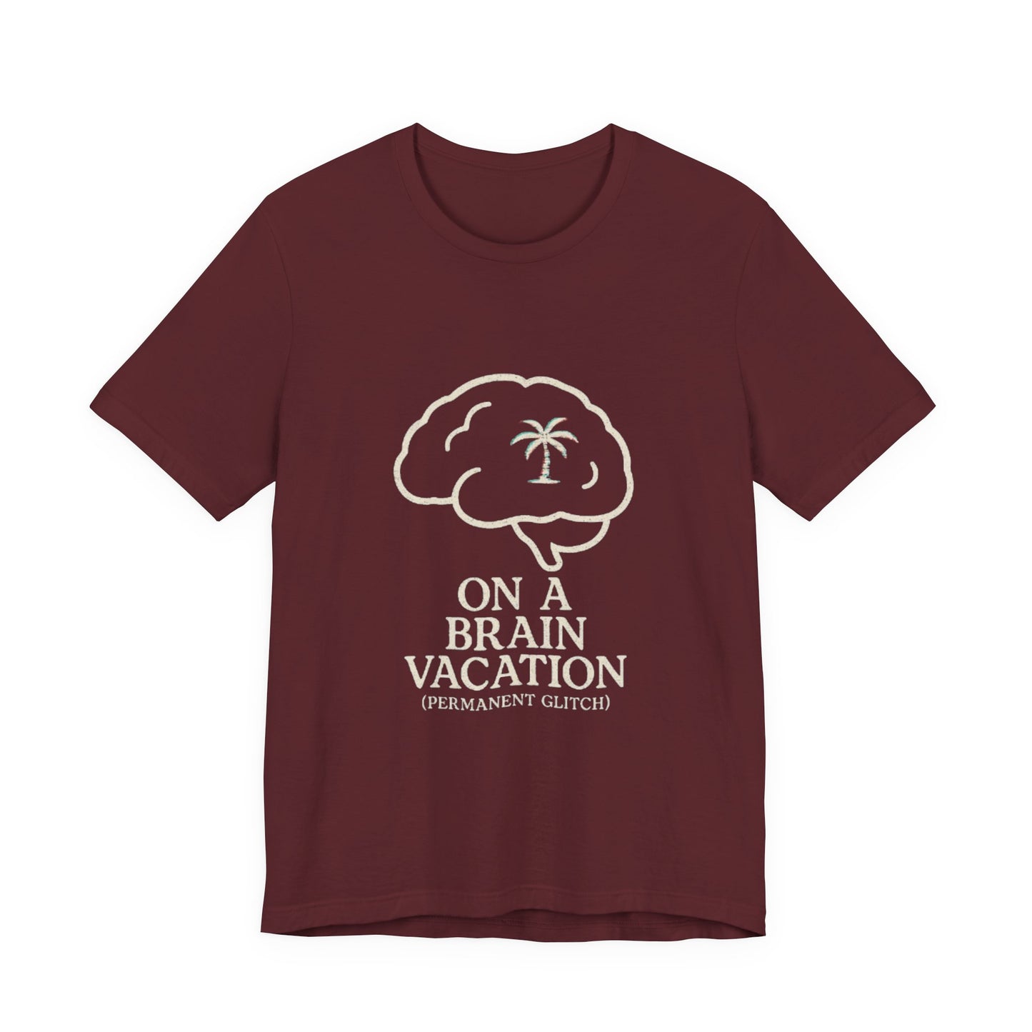 Brain Vacation Tee